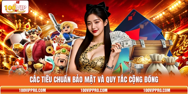 Các tiêu chuẩn bảo mật và quy tắc cộng đồng