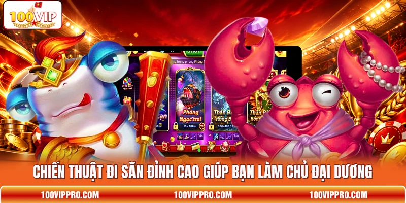Chiến thuật đi săn đỉnh cao giúp bạn làm chủ đại dương