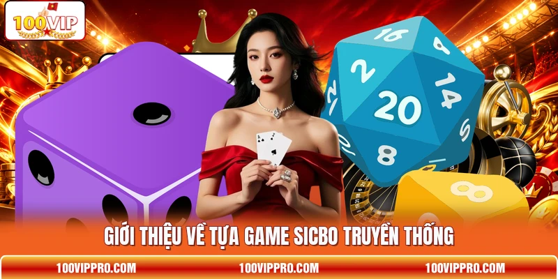 Giới thiệu về tựa game Sicbo truyền thống