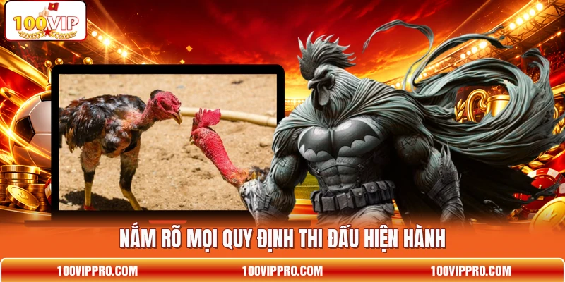 Nắm rõ mọi quy định thi đấu hiện hành Nắm rõ mọi quy định thi đấu hiện hành