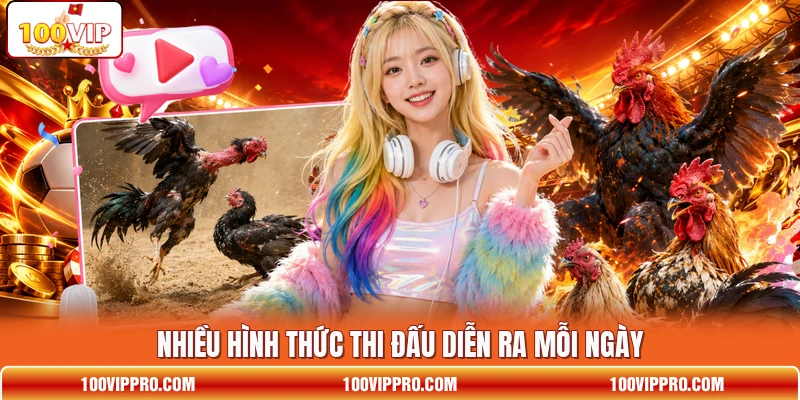 Nhiều hình thức thi đấu diễn ra mỗi ngày