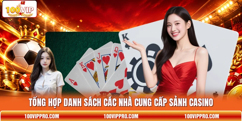 Tổng hợp danh sách các nhà cung cấp sảnh casino