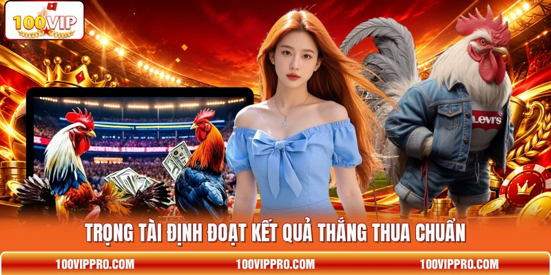 Trọng tài định đoạt kết quả thắng thua chuẩn Trọng tài định đoạt kết quả thắng thua chuẩn